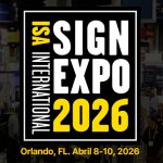 ISA Sign Expo 2026, Exposición de las comunicaciones visuales, gráficas, impresas y de letreros. 8-10 Abril de 2026
